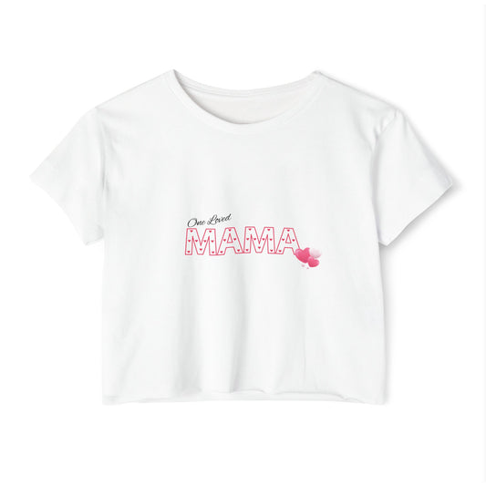 "One Loved MAMA " Crop Top